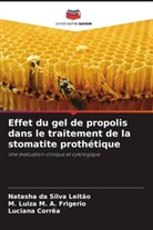 M. Luiza M. A. Frigerio, Luciana Corrêa, Natasha da Silva Leitão - Effet du gel de propolis dans le traitement de la stomatite prothétique