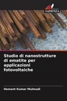 Hemant Kumar Mulmudi - Studio di nanostrutture di ematite per applicazioni fotovoltaiche