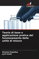 Jyoti Gohel, Khushal Kapadiya - Teoria di base e applicazione pratica del funzionamento delle unità di misura