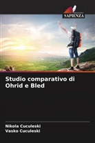 Nikola Cuculeski, Vasko Cuculeski - Studio comparativo di Ohrid e Bled