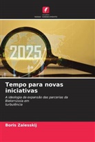 Boris Zalesskij - Tempo para novas iniciativas