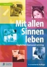 Beate Handler - Mit allen Sinnen leben