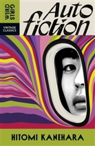 Hitomi Kanehara, Kanehara Hitomi - Autofiction