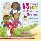 Margaret McAllister, Holly Sterling, Sterling Holly - 15 Things Not to Do with a Granny