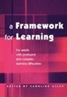 Caroline Allen, Allen Caroline - A Framework for Learning
