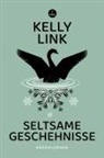 Kelly Link - Seltsame Geschehnisse