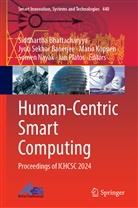Jyoti Sekhar Banerjee, Siddhartha Bhattacharyya, Mario Köppen, Mario Köppen et al, Somen Nayak, Jan Platos... - Human-Centric Smart Computing