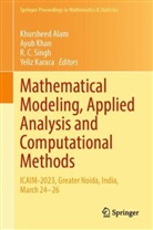 Khursheed Alam, R C Singh et al, Yeliz Karaca, Ayub Khan, R. C. Singh - Mathematical Modeling, Applied Analysis and Computational Methods