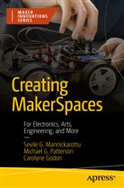 Godon, Godon, Carolyne Godon, Sevile Mannickarottu, Sevile G Mannickarottu, Sevile G. Mannickarottu... - Creating MakerSpaces
