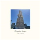 Birgit Weiglein - Occupied Spaces