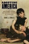 Carol J. Singley, Carol J. (Associate Professor of English Singley - Adopting America