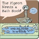 Mo Willems - The Pigeon Needs a Bath Book!