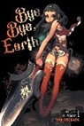 Hyung-tae Kim, Roman Lempert, Tow Ubukata, Ubukata Tow - Bye Bye, Earth, Vol. 1 (novel)