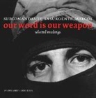 Ana Carrigan, Juana Ponce de Leon, Jose Saramago, Subcomandante Marcos - Our Word is Our Weapon (Audio book)