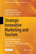Arabela Briciu, Victor-Alexandru Briciu, Androniki Kavoura - Strategic Innovative Marketing and Tourism