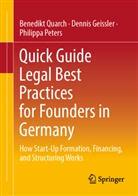 Dennis Geißler, Philippa Peters, Benedikt Quarch - Quick Guide Legal Best Practices for Founders in Germany