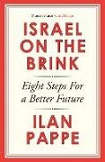 Ilan Pappe, Pappe Ilan - Israel on the Brink Eight Steps for a Better Future