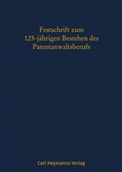 Uwe Fitzner - Festschrift aus Anlass des 125-jährigen Bestehens des Patentanwaltsberufs