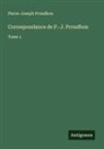 Pierre-Joseph Proudhon - Correspondance de P.-J. Proudhon