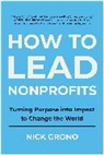 Nick Grono, Grono Nick - How to Lead Nonprofits