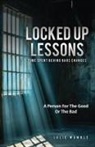 Julie Womble - Locked Up Lessons Time Spent Behind Bars Changes A Person For The Good Or The Bad
