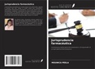 Mounica Peela - Jurisprudencia farmacéutica