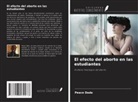Peace Dada - El efecto del aborto en las estudiantes