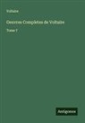 Voltaire - Oeuvres Completes de Voltaire