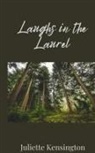 Juliette Kensington - Laughs in the Laurel