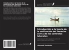 Alexandr Vasilenko - Introducción a la teoría de la unificación del Derecho civil y de los contratos laborales