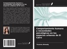 Youmna Ahmedy - Comportamiento humano y necesidades psicológicas en los espacios urbanos de El Cairo