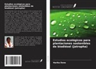 Harika Done - Estudios ecológicos para plantaciones sostenibles de biodiésel (Jatropha)