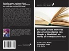 Sunil Kumar Mahla, G. S. Sidhu, Amandeep Singh - Estudios sobre motores diésel alimentados con biogás y biodiésel en modo de combustible dual