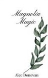 Alec Donovan - Magnolia Magic