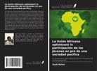 Eyob Asfaw - La Unión Africana optimizará la participación de los jóvenes en pro de una sociedad pacífica