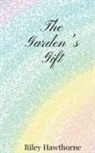 Riley Hawthorne - The Garden's Gift