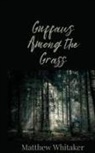 Matthew Whitaker - Guffaws Among the Grass