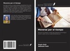 Debnath Palit, Papia Palit - Moverse por el tiempo