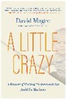 David Magee, Magee David - A Little Crazy