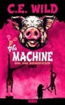 C E Wild, C. E. Wild - ThePigMachine