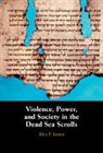 Jassen Alex P. - Violence, Power, and Society in the Dead Sea Scrolls