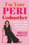 Shelly Horton - I''m Your Peri Godmother