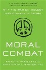 Christopher J Ferguson, Christopher J. Ferguson, Patrick M Markey, Patrick M. Markey - Moral Combat