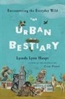 Lyanda Lynn Haupt - Urban Bestiary