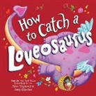 Alice Walstead, Andy Elkerton - How to Catch a Loveosaurus