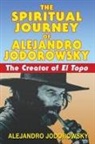 Alejandro Jodorowsky - The Spiritual Journey of Alejandro Jodorowsky