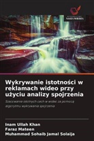 Faraz Mateen, Muhammad Sohaib Jamal Solaija, Inam Ullah Khan - Wykrywanie istotnosci w reklamach wideo przy uzyciu analizy spojrzenia