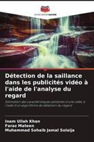 Faraz Mateen, Muhammad Sohaib Jamal Solaija, Inam Ullah Khan - Détection de la saillance dans les publicités vidéo à l'aide de l'analyse du regard