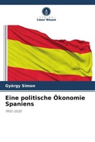 György Simon - Eine politische Ökonomie Spaniens