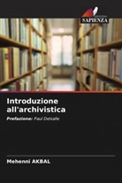 Mehenni AKBAL - Introduzione all'archivistica